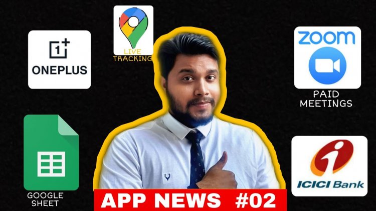 Some Latest News about these Application ZOOM Application, Google Maps, Youtube music app, Google Sheets and OnePlus Mobile.