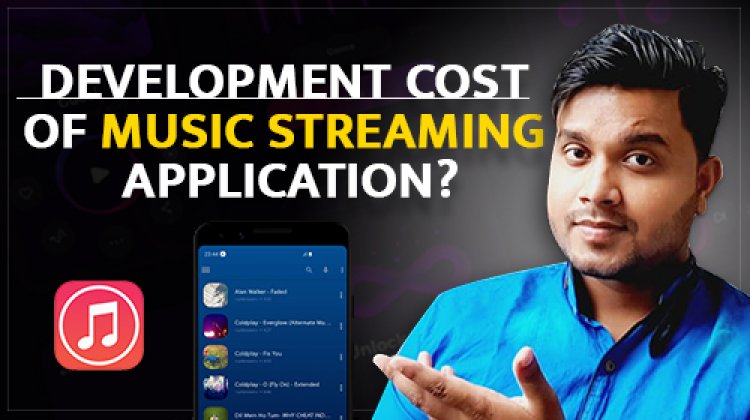 Music Streaming Application को बनाने में कितना खर्चा आएगा? Music Streaming App को कौन-से Features के साथ बनवा सकते है?