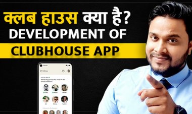 Club house क्या है? Development of Clubhouse Application.