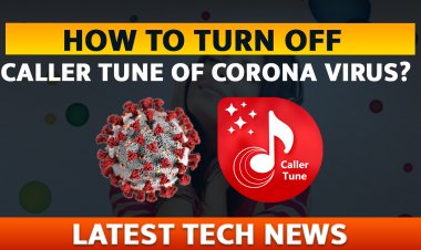 कोरोना के Caller Tune को कैसे बंद कर सकते हैं?