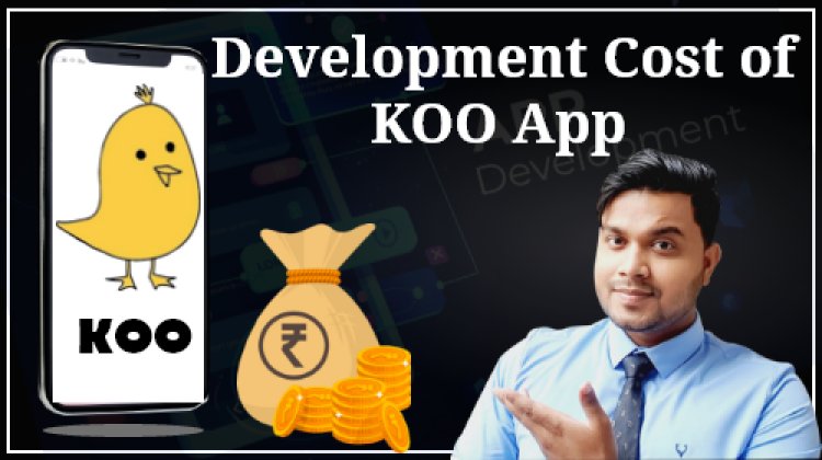 Koo App क्या है और Koo App बनवाने में कितना पैसा लगेगा?