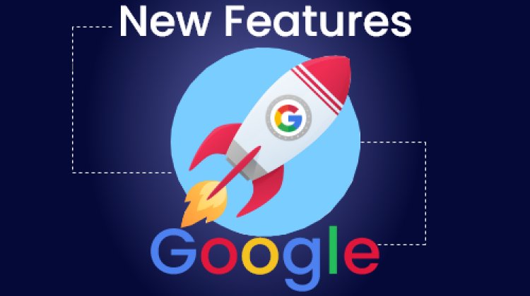 Google ने Launch किया अपना New Feature? जानिए इससे क्या यूजर को क्या फायदा होने वाला है?