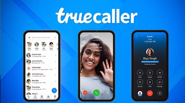 Truecaller ने Launch किया आपका Latest Version! जानिए इससे User को क्या फायदा होने वाला है?