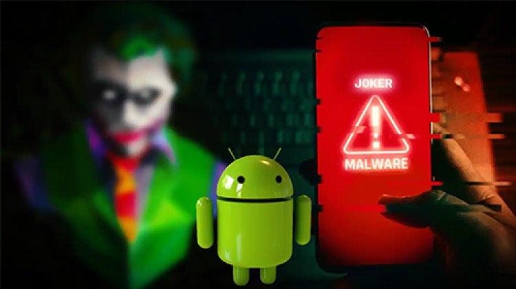Joker Malware वाले Apps को तुरंत Delete करे, वर्ना खाली हो सकता हैं आपका Bank Accont?   