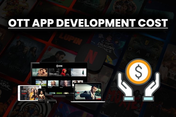 How much does it cost to make an ott app?
