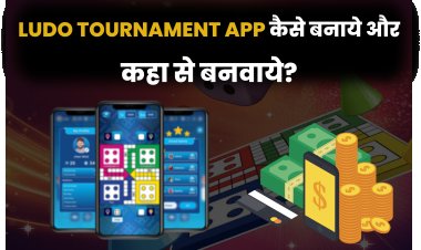How to make ludo tournament app and from where to make it?