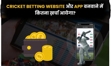 Cricket Betting Website और App बनवाने में कितना ख़र्चा आयेगा?