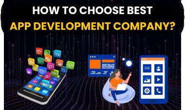 How to Choose Best App Development Company? Make Apps for All Platforms!