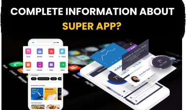 What is Super App & How to make a Super App?