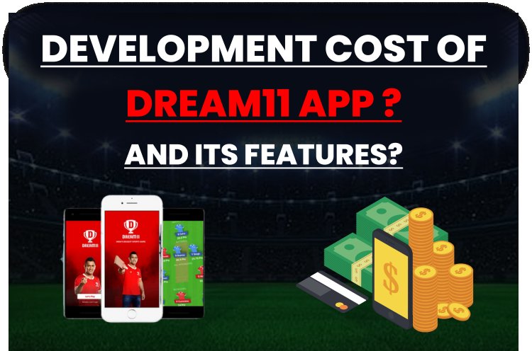 Dream11 App | Development Cost of Dream11 and its Features?
