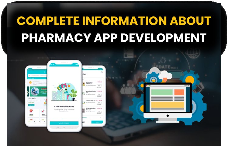 Complete Information About Pharmacy App Development?