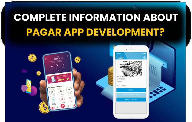 Complete information about Pagar App Development?