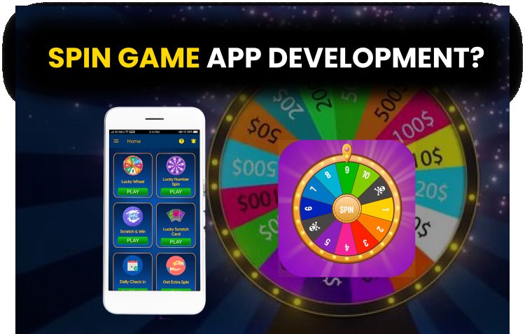 Complete information about Spin Game App Development?