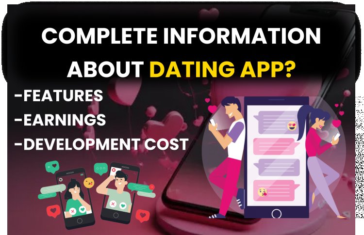 Complete information about Dating app?