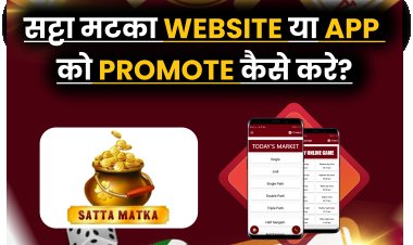 सट्टा मटका Website या App को Promote कैसे करे?  | How to Promote Satta Matka Gaming Applications?