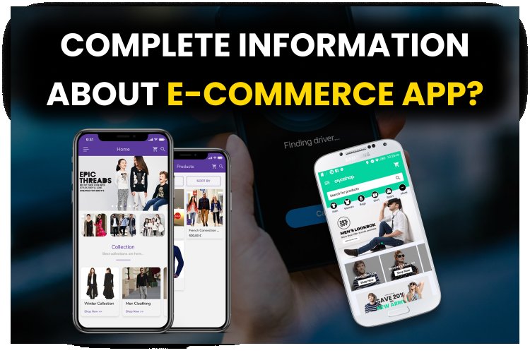 The E-commerce App Revolution: Transforming Business and Consumer Experiences| E-commerce Application कैसे और कहा से बनवाये? 