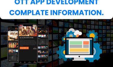 Ott App Development Complete information. 