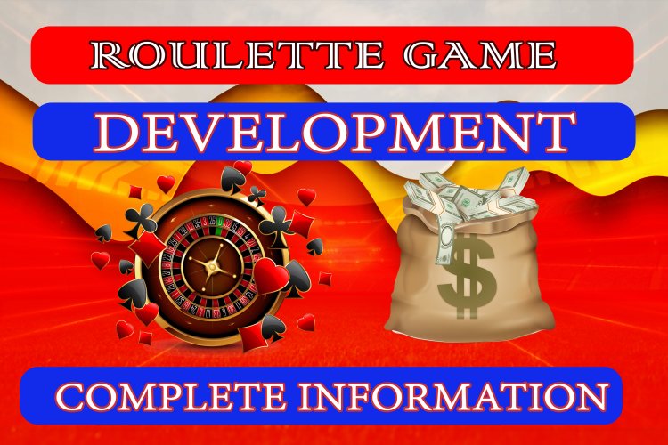 Roulette Game Development complete information.