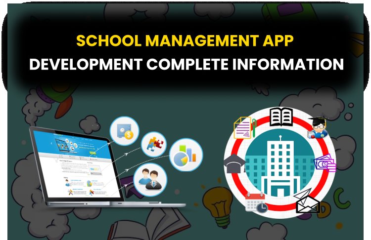 School Management App Development Complete Information? | School management app की संपूर्ण जानकारी?