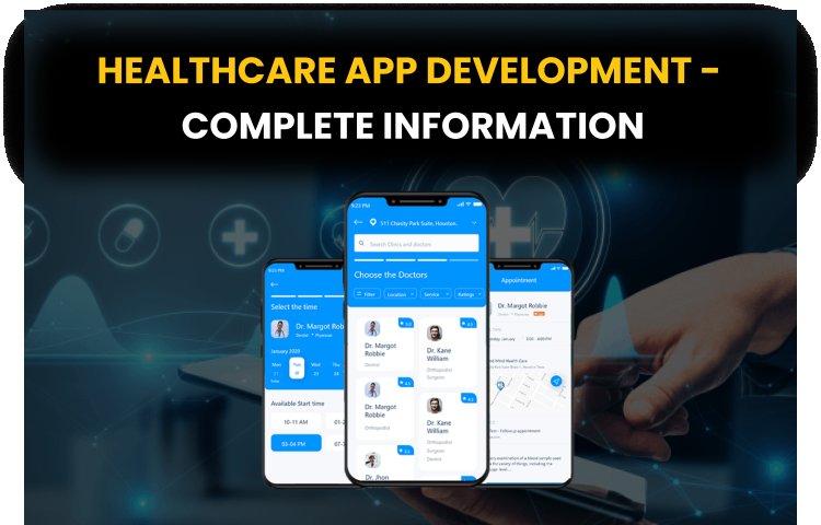 Healthcare App Development - Complete information. 