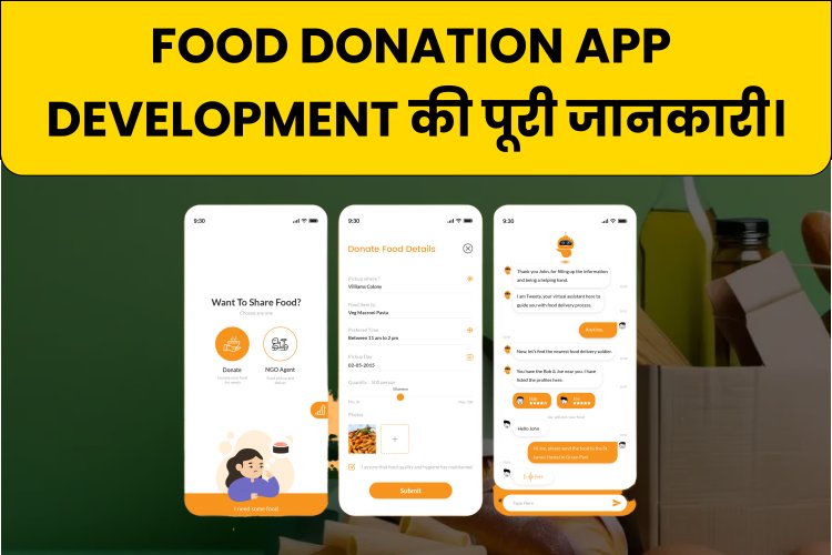 Food Donation App Development की पूरी जानकारी। | Food Donation App Development.