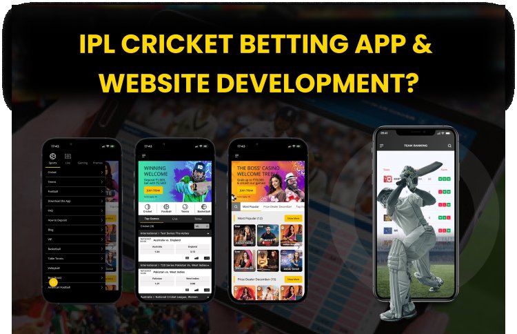IPL Cricket Betting App & Website Development? 