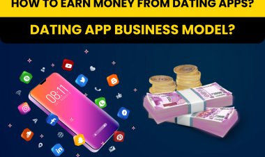 How to earn money from dating apps? Dating app business model?
