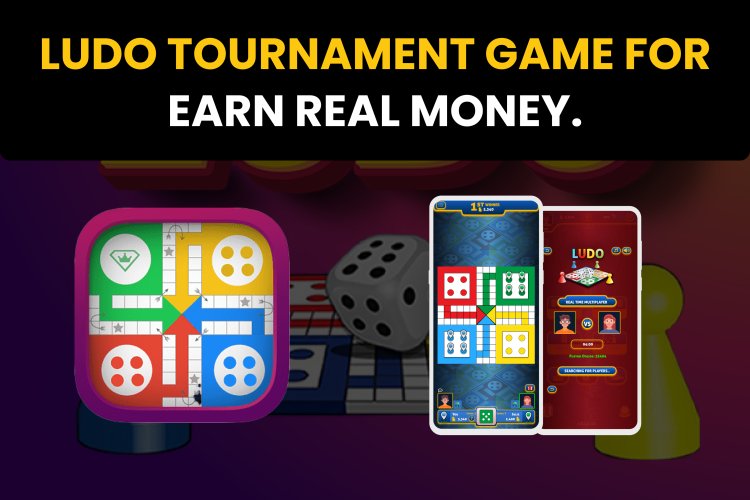 Ludo Tournament Game for Earn Real Money.