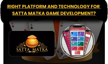 Right Platform and Technology for Satta Matka Game Development?