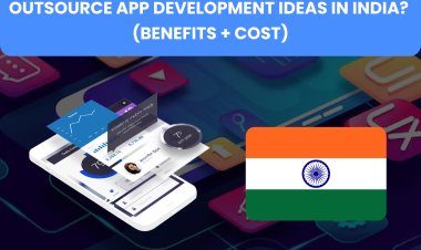 Outsource App Development ideas in India? (Benefits + Cost) 