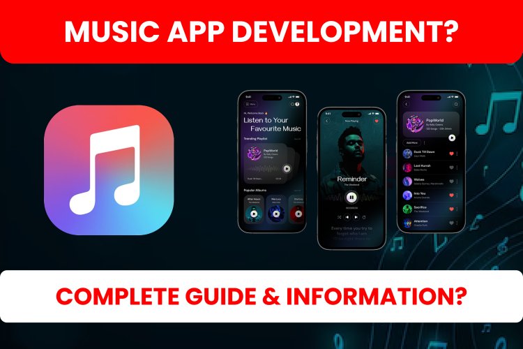 Music App Development? Complete Guide and information?  