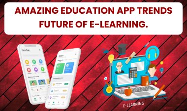 Amazing education app trends Future of e-learning. | Education App