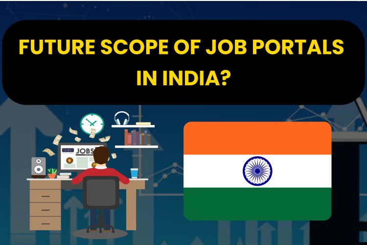 Future Scope of Job Portals in India?। Job Searching Websites. 