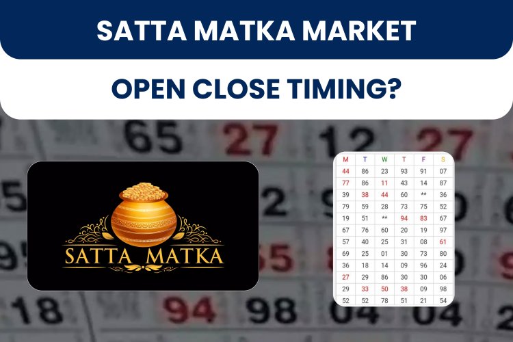 satta matka market open close timing। How to earn money by the Satta Matka. 