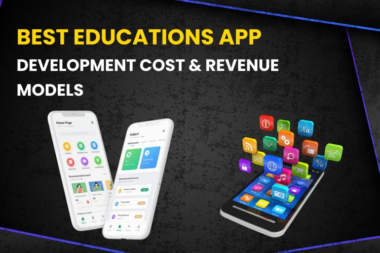 भारत में शिक्षा ऐप राजस्व और विकास लागत? | Education App Revenue and Development Cost in India.