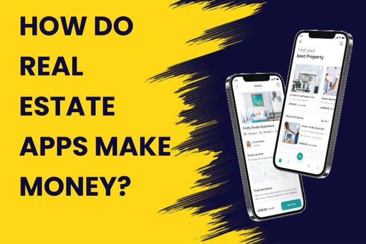 Real Estate App |  Real Estate App Features and Monetization Model.