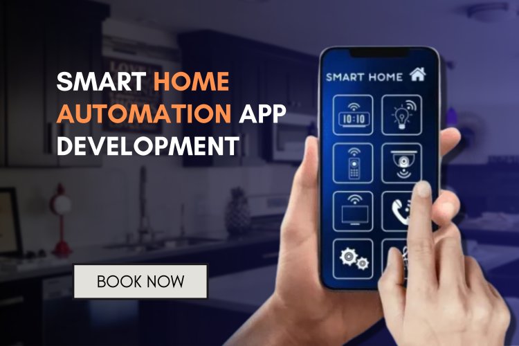 Smart Home Automation App Development? | How to build a Smart Home Automation App?