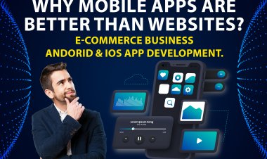 Why Mobile Apps are Better Than Websites? | Mobile App and Website Development.