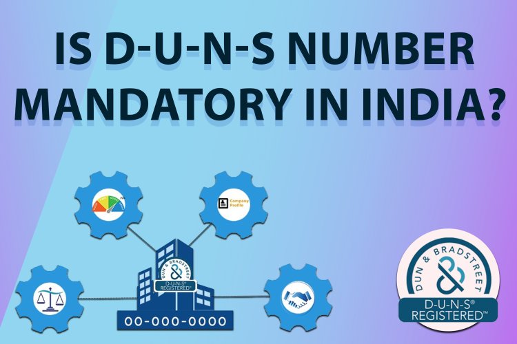 Importance of d-u-n-s number for your business app in India? | Is the d-u-n-s number mandatory in India?