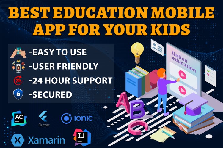 Best Education Mobile App for Your Kids | Education App Development.