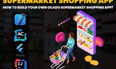 supermarket shopping App | How to build your own Ocado supermarket shopping App?