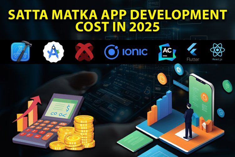 Satta matka app development cost in 2025? | Satta Matka App Development.