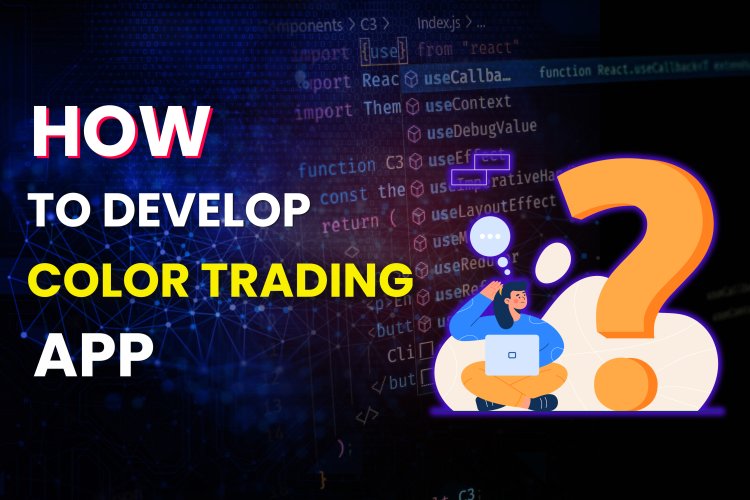 How to Develop a colour trading app? | Color Prediction Game Development.