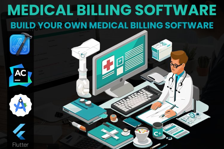 Medical Billing Software | Build your own Medical Billing Software?