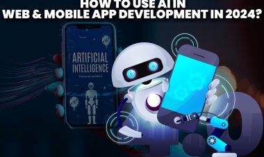 How to Use AI in Web & Mobile App Development in 2024?