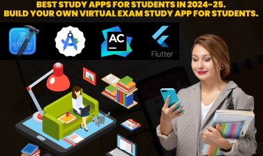 Best Study Apps for Students In 2024-25 | Build your own Virtual Exam Study App for students?