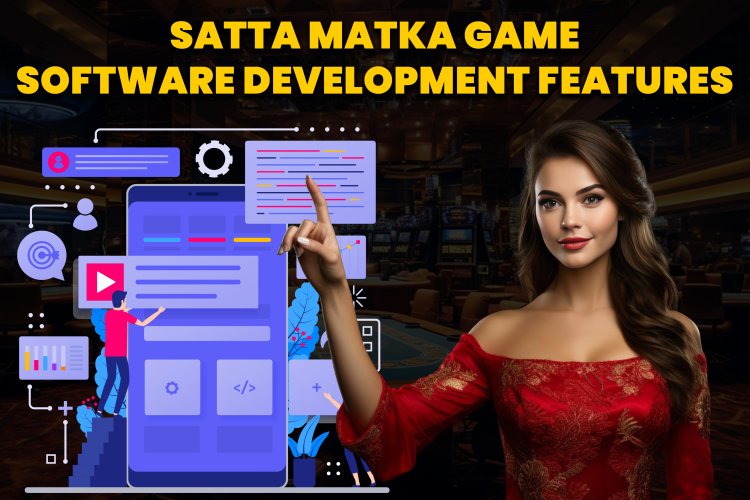 Satta Matka Game Software Development Features .