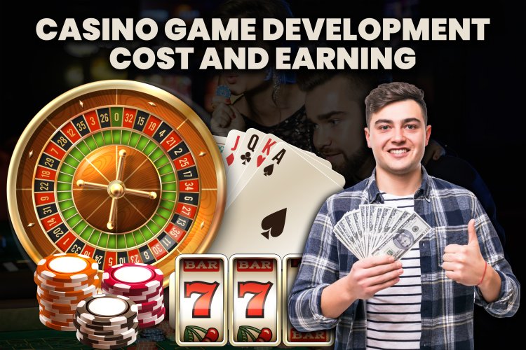 Casino Game Development cost and earning?