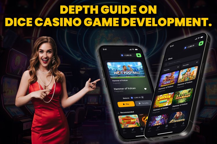 Depth Guide on Dice Casino Game Development.