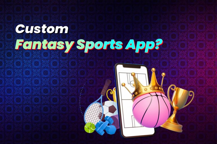 We Build Fantasy IPL Cricket App | Custom Fantasy Sports App?